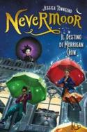 Ebook Nevermoor di Jessica Townsend edito da Il Castoro Editrice