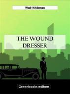 Ebook The Wound Dresser di Walt Whitman edito da Greenbooks Editore