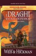 Ebook I draghi dell&apos;estate di fuoco di Margaret Weis, Tracy Hickman edito da Armenia