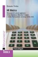 Ebook Hr Metrics. Misurare il valore aggiunto della Direzione Umane e della Formazione ai tempi della crisi di Renato Votta edito da Franco Angeli Edizioni