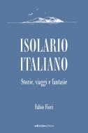 Ebook Isolario italiano di Fiori Fabio edito da Ediciclo