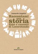 Ebook Raccontami una storia di Angelini Leonardo edito da Edizioni di Pagina