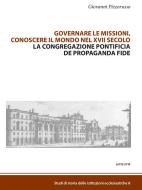 Ebook Governare le missioni, conoscere il mondo nel XVII secolo di Giovanni Pizzorusso edito da Sette Città