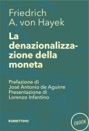 Ebook La denazionalizzazione della moneta di Friedrich A. von Hayek edito da Rubbettino Editore