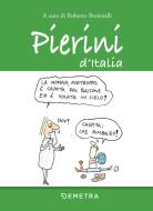 Ebook Pierini d'Italia di Bonistalli Roberto edito da Demetra