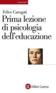 Ebook Prima lezione di psicologia dell'educazione di Felice Carugati edito da Editori Laterza