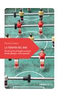 Ebook La terapia del bar di Ciampi Paolo edito da Ediciclo