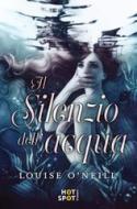 Ebook Il silenzio dell'acqua di Louise O'Neill edito da Il Castoro Editrice