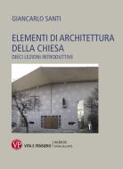 Ebook Elementi di architettura della chiesa di Santi Giancarlo edito da Vita e Pensiero