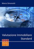 Ebook Valutazione Immobiliare Standard di Marco Simonotti edito da STIMATRIX®