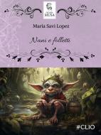 Ebook Nani e folletti di Maria Savi Lopez edito da Decima Musa Edizioni