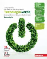 Ebook Tecnologia.verde - ebook mult. conf. tecnologia + disegno, lab. e coding di Giampietro Paci, Riccardo Paci, Lucia Bernardini edito da Zanichelli Editore