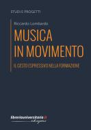Ebook Musica in movimento di Riccardo Lombardo edito da libreriauniversitaria.it