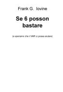 Ebook Se 6 posson bastare di Iovine Frank G. edito da ilmiolibro self publishing