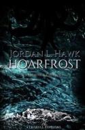 Ebook Hoarfrost di Jordan L. Hawk edito da Triskell Edizioni