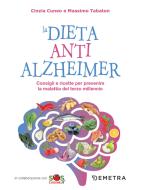 Ebook La dieta anti Alzheimer di Cuneo Cinzia, Tabaton Massimo edito da Demetra