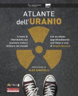 Ebook Atlante dell'uranio di Alex Zanotelli edito da Terra Nuova Edizioni