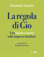 Ebook La regola di Gio di Emanuele Lumini edito da Guerini Next