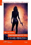 Ebook Preferibilmente viva di Walter Serra edito da ZeroUnoUndici Edizioni