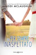 Ebook Un per sempre inaspettato di Heidi McLaughlin edito da Triskell Edizioni