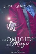 Ebook Gli omicidi del mago di Josh Lanyon edito da Triskell Edizioni