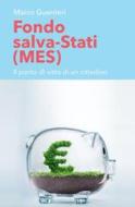 Ebook Fondo salva-Stati (Mes) di Guerrieri Marco edito da ilmiolibro self publishing