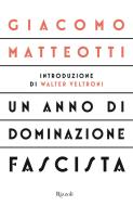 Ebook Un anno di dominazione fascista di Matteotti Giacomo edito da Rizzoli