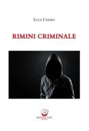 Ebook Rimini criminale di Luca Cafaro edito da Mauna Loa edizioni