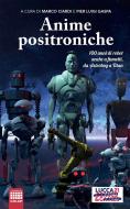 Ebook Anime Positroniche di Pier Luigi Gaspa, Marco Ciardi edito da CICAP