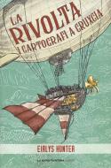 Ebook La rivolta. I cartografi a Cruxcia di Hunter Eirlys edito da La Nuova Frontiera Junior