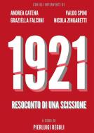 Ebook 1921. Resoconto di una scissione. di Pierluigi Regoli edito da Anonimo Romano