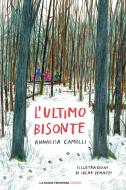 Ebook L'ultimo bisonte di Camilli Annalisa edito da La Nuova Frontiera Junior