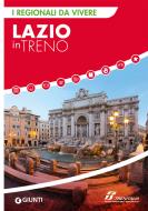 Ebook Lazio in treno di AA.VV. edito da Giunti