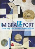 Ebook MigraREport 2021 di Colombo Maddalena edito da Vita e Pensiero