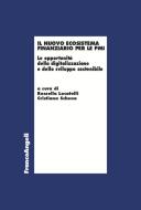 Ebook Il nuovo ecosistema finanziario per le pmi di AA. VV. edito da Franco Angeli Edizioni