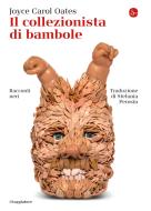 Ebook Il collezionista di bambole di Oates Joyce Carol edito da Il Saggiatore