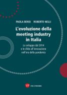 Ebook L’evoluzione della meeting industry in Italia di Nelli Roberto, Bensi Paola edito da Vita e Pensiero