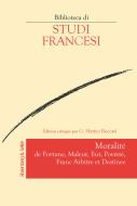 Ebook Moralité de Fortune, Maleur, Eur, Povreté, Franc Arbitre et Destinee di AA.VV. edito da Rosenberg & Sellier