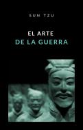 Ebook El arte de la guerra (traducido) di Sun Tzu (Sunzi) edito da Anna Ruggieri