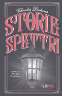 Ebook Storie di spettri (BUR Dark) di Dickens Charles edito da BUR