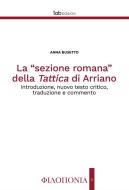 Ebook La “sezione romana” della Tattica di Arriano di Anna Busetto edito da tab edizioni
