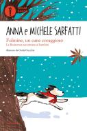 Ebook Fulmine, un cane coraggioso di Sarfatti Anna, Sarfatti Michele edito da Mondadori