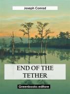 Ebook End of the tether di Joseph Conrad edito da Greenbooks Editore