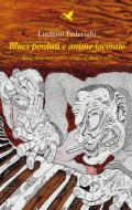 Ebook Blues perduti e anime lacerate di Luciano Federighi edito da Giovane Holden Edizioni