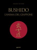 Ebook Bushido. L’anima del Giappone di Nitobe Inaz? edito da Giunti