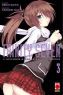 Ebook Trinity Seven – L'Accademia delle Sette Streghe 3 di Kenji Saito, Akinari Nao edito da Panini Planet Manga