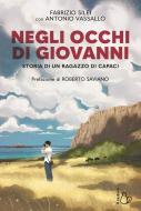Ebook Negli occhi di Giovanni di Fabrizio Silei, Antonio Vassallo edito da Il Castoro Editrice