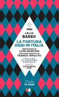 Ebook La tortura oggi in Italia di Lelio Basso edito da Edizioni e/o