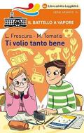 Ebook Ti volio tanto bene (Ed. Alta Leggibilità) di Tomatis Marco, Frescura Loredana edito da Piemme