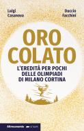 Ebook Oro colato di Duccio Facchini, Luigi Casanova edito da Altreconomia